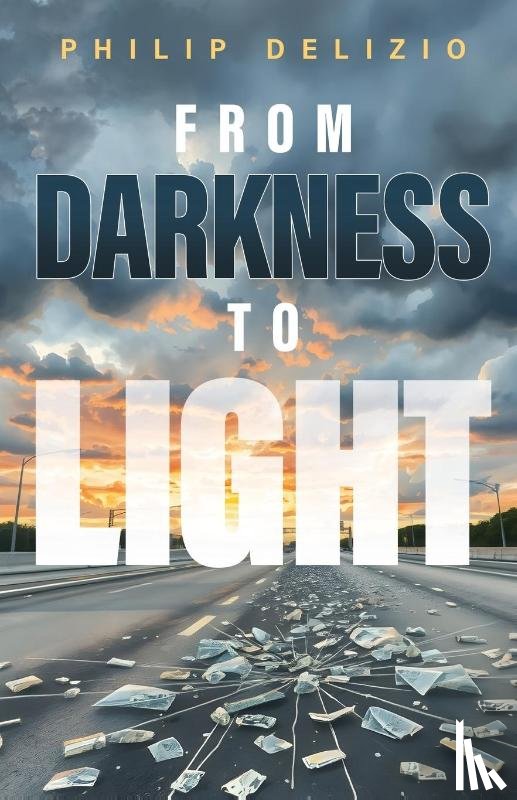 Delizio, Philip - From Darkness to Light
