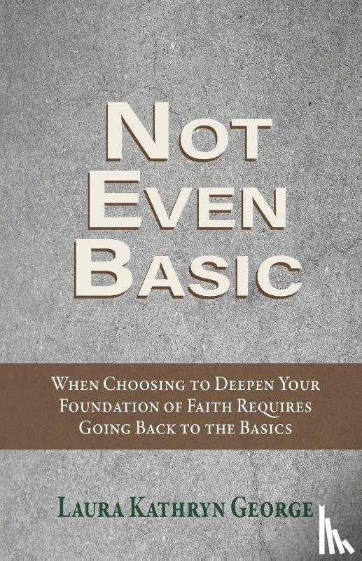 George, Laura Kathryn - Not Even Basic