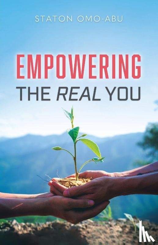 Omo-Abu, Staton - Empowering the Real You