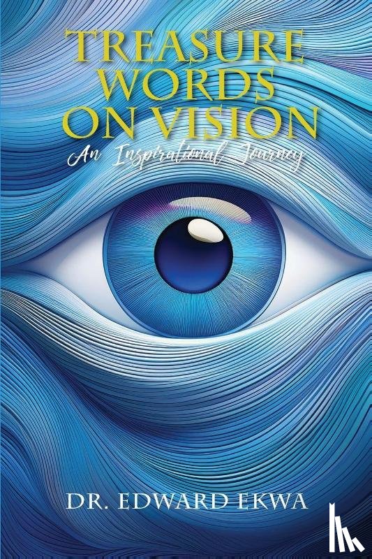 Ekwa, Edward - Treasure Words on Vision