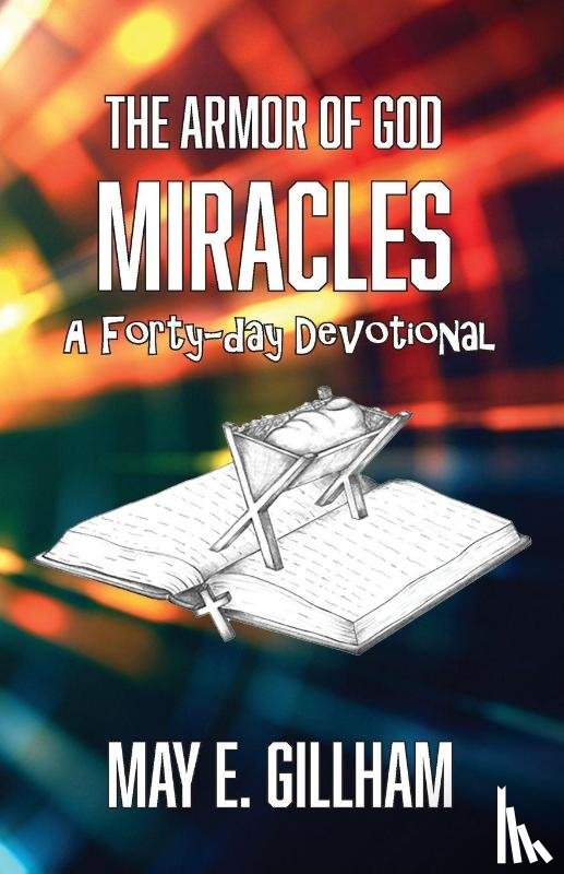 Gillham, May E - The Armor of God Miracles