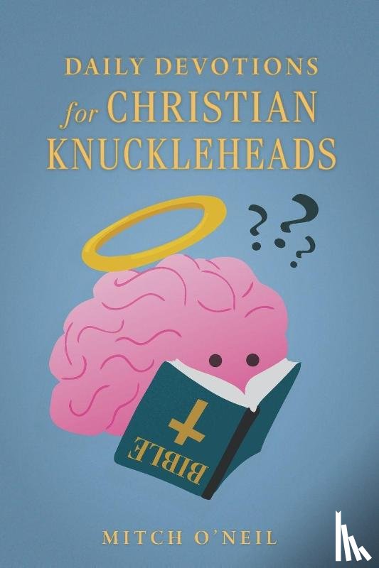 O'Neil, Mitch - Daily Devotions for Christian Knuckleheads