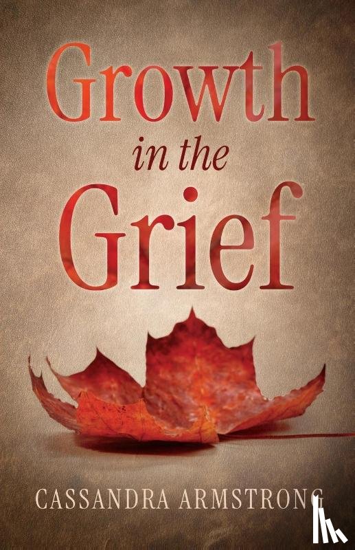 Armstrong, Cassandra - Growth in the Grief