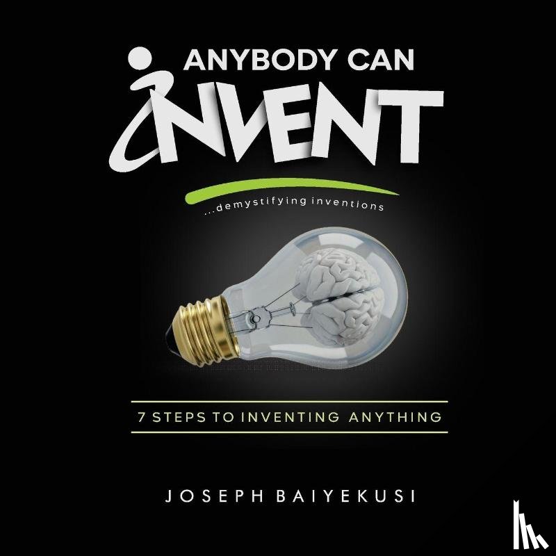 Baiyekusi, Joseph - Anybody Can Invent