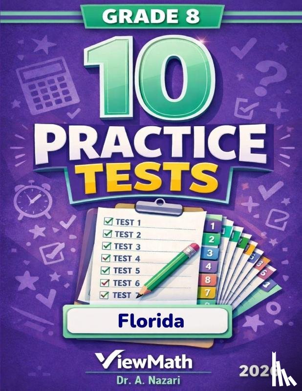 Nazari, A. - 10 Florida FAST Grade 8 Math Practice Tests