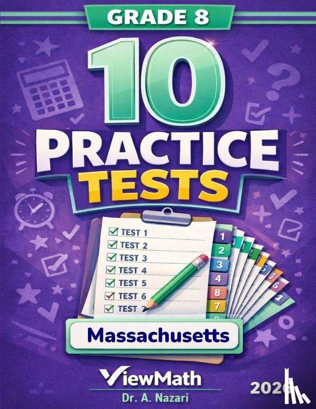 Nazari, A. - 10 Massachusetts MCAS Grade 8 Math Practice Tests