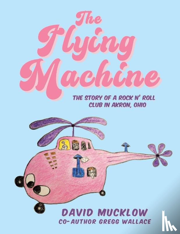 Mucklow, David, Wallace, Gregg - The Flying Machine