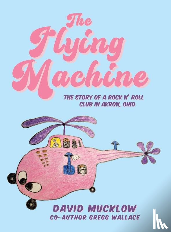 Mucklow, David, Wallace, Gregg - The Flying Machine