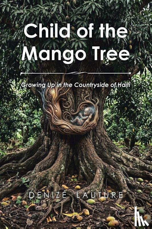 L A U T U R E, D E N I Z É - Child of the Mango Tree