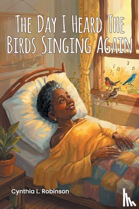 Robinson, Cynthia L. - The Day I Heard The Birds Singing Again