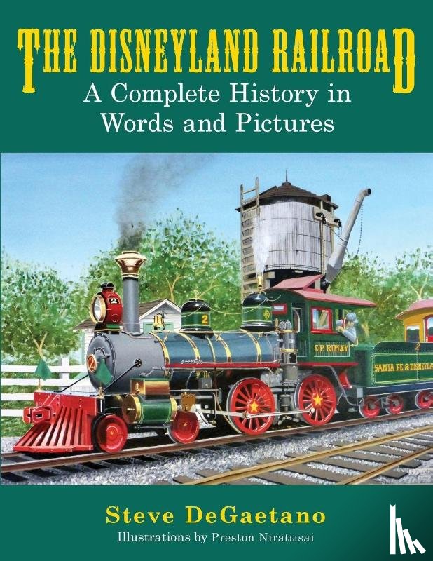 DeGaetano, Steve - The Disneyland Railroad