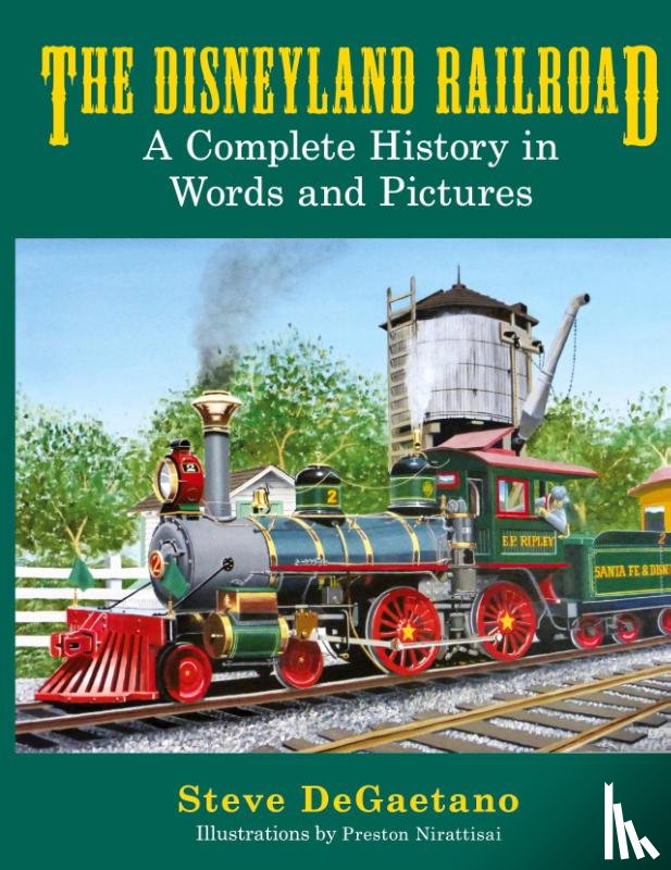 DeGaetano, Steve - The Disneyland Railroad