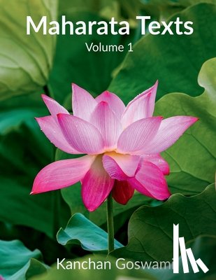 Kanchan Goswami - Maharata Texts: [THE INNER CHRISTOS DISPENSATIONS] VOLUME-1: A Guide to Achieving Your Goals in Five Moves
