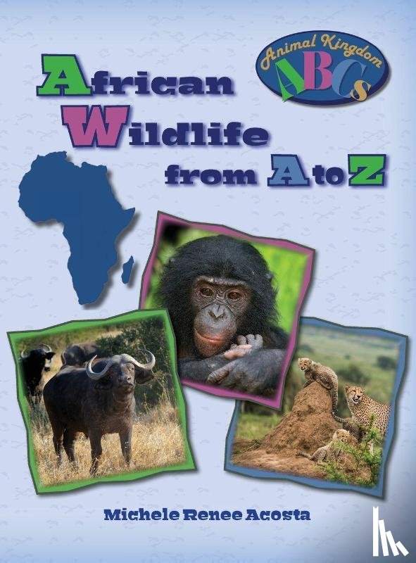 Acosta, Michele Renee - African Wildlife from A to Z