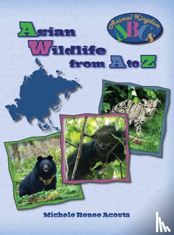 Acosta, Michele Renee - Asian Wildlife from A to Z