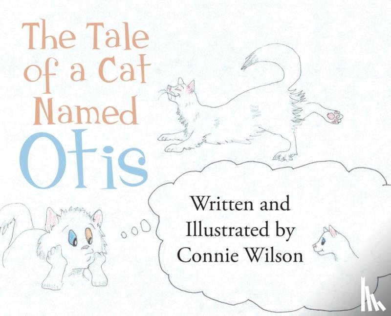 Wilson, Connie - Wilson, C: Tale Of A Cat Named Otis