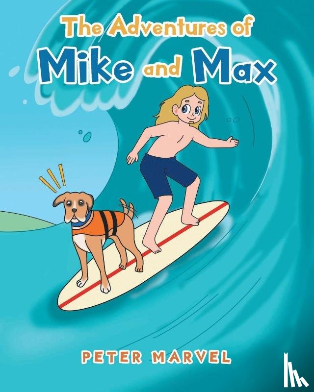 Marvel, Peter - The Adventures of Mike and Max