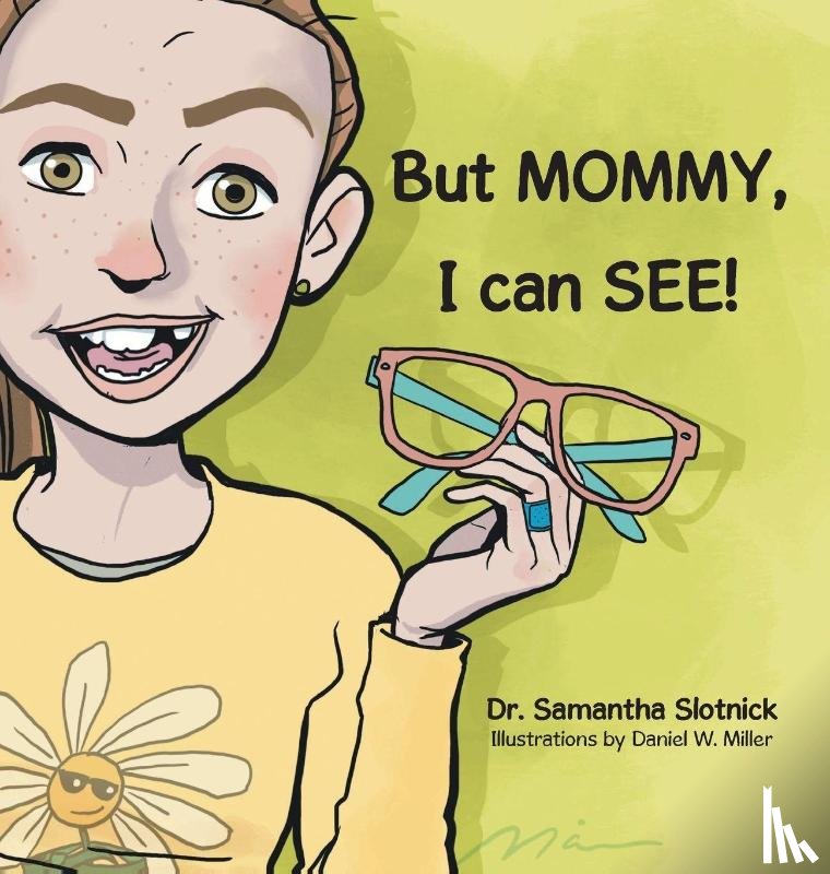 Slotnick, Samantha - But MOMMY, I can SEE!