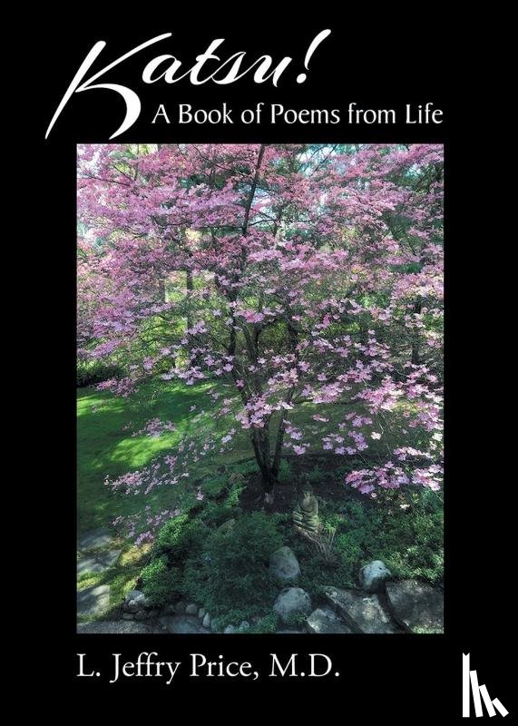 Price M. D., L. Jeffry - KATSU! A Book of Poems from Life