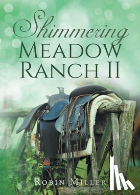 Miller, Robin - Shimmering Meadow Ranch II