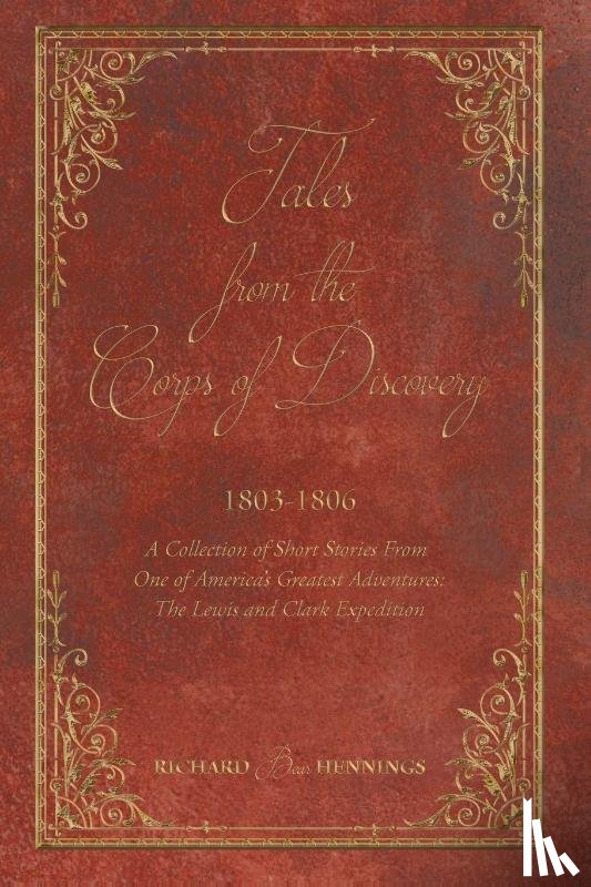 Hennings, Richard - Tales from the Corps of Discovery