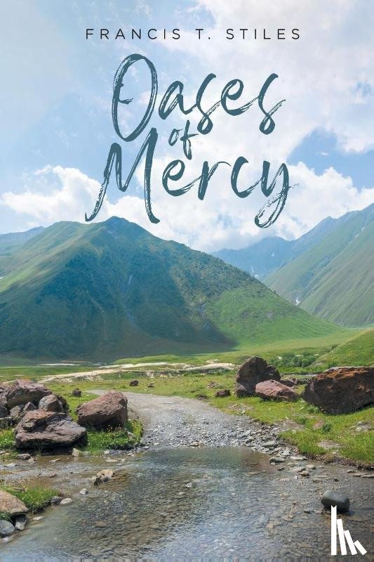Stiles, Francis T. - Oases of Mercy