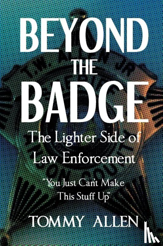 Allen, Tommy - Beyond the Badge