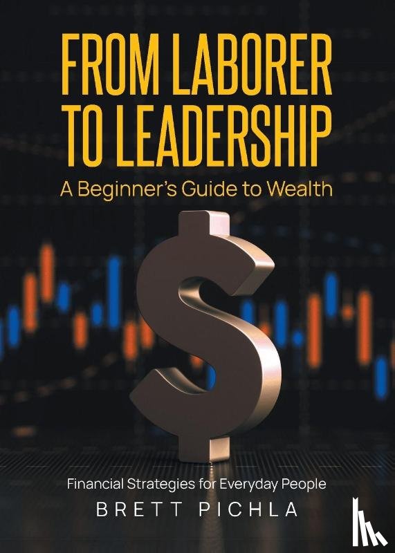 Pichla, Brett - From Laborer to Leadership