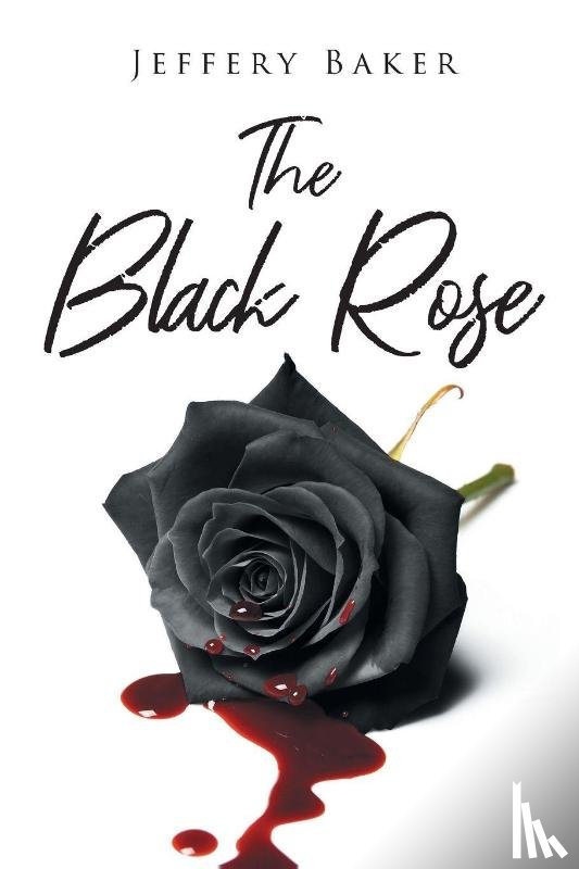 Baker, Jeffery - The Black Rose