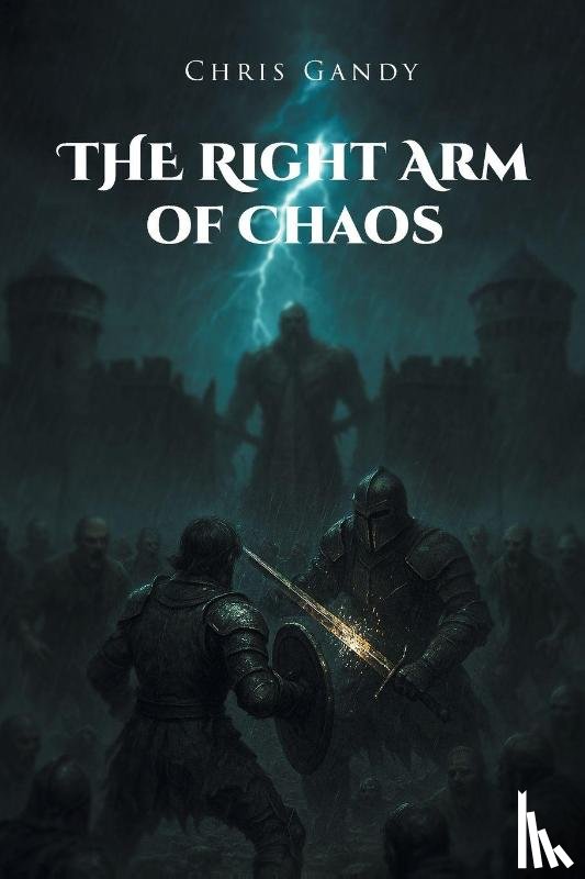 Gandy, Chris - The Right Arm of Chaos