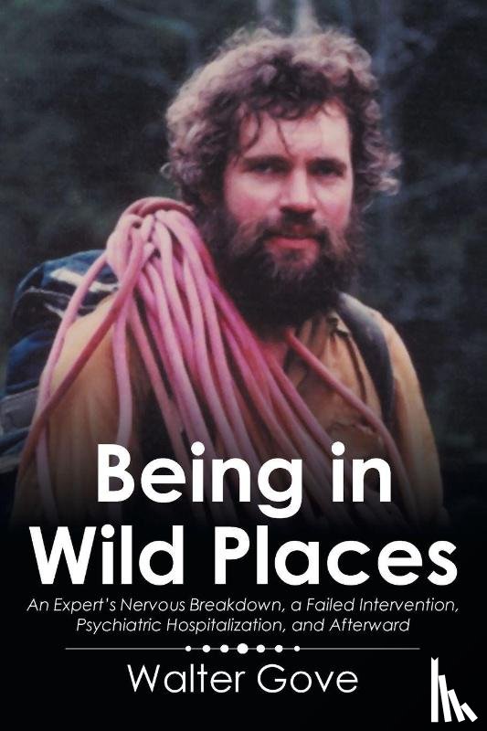 Gove, Walter - Being in Wild Places