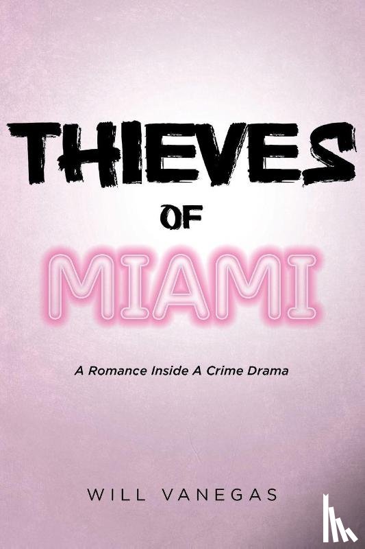 Vanegas, Will - Thieves of Miami