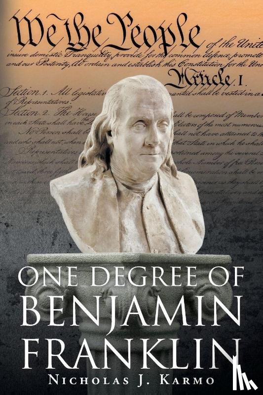 Karmo, Nicholas J. - One Degree of Benjamin Franklin