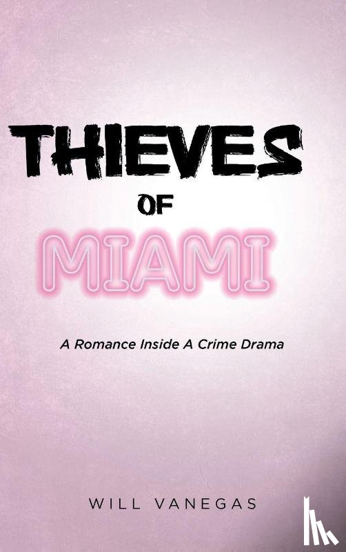 Vanegas, Will - Thieves of Miami