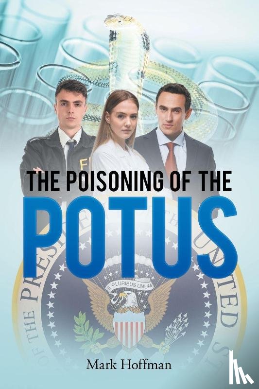 Hoffman, Mark - Poisoning of the POTUS