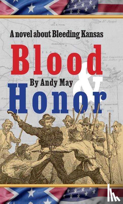 May, Andy - Blood & Honor, a novel about Bleeding Kansas