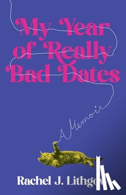 Lithgow, Rachel - My Year of Really Bad Dates