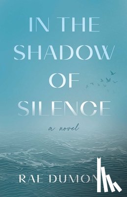 Dumont, Rae - In the Shadow of Silence