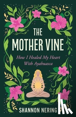 Nering, Shannon - The Mother Vine