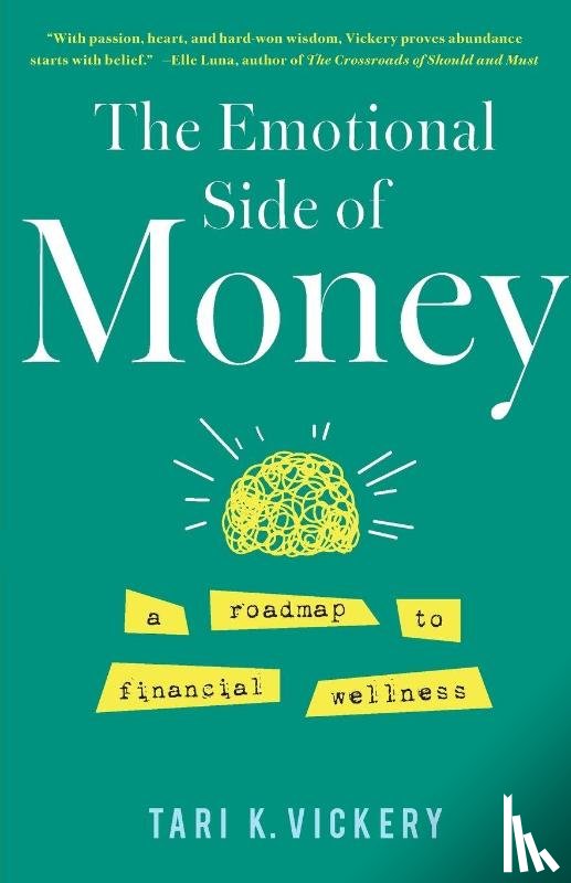 Vickery, Tari K. - The Emotional Side of Money