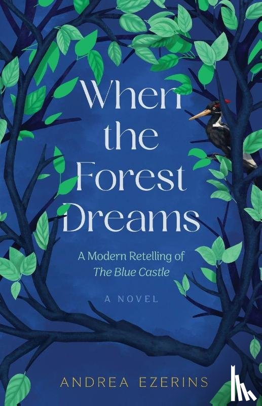 Ezerins, Andrea - When the Forest Dreams