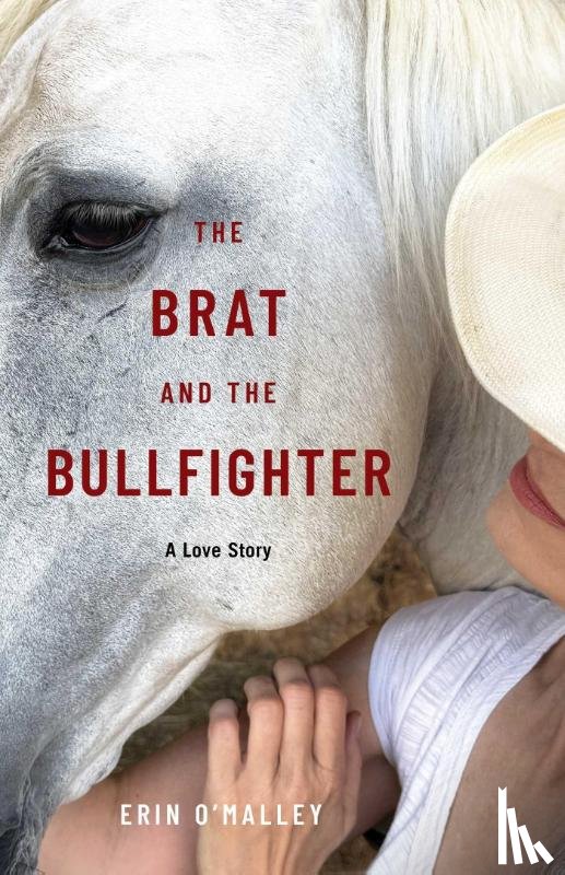O'Malley, Erin - The Brat and the Bullfighter
