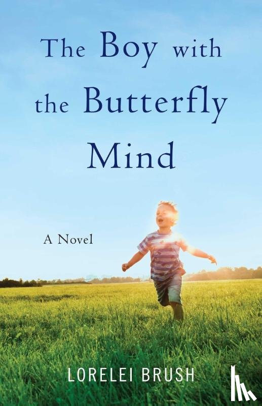 Brush, Lorelei - The Boy with the Butterfly Mind