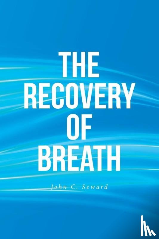 Seward, John C. - The Recovery of Breath