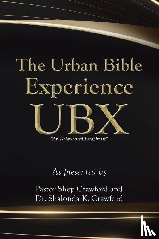 Crawford, Pastor Shep, Crawford, Shalonda K. - The Urban Bible Experience UBX