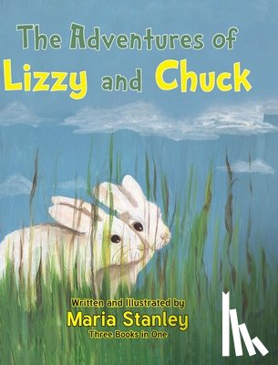 Stanley, Maria - The Adventures of Lizzy and Chuck