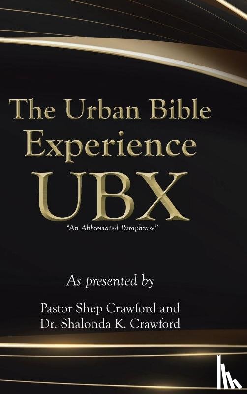 Crawford, Pastor Shep, Crawford, Shalonda K. - The Urban Bible Experience UBX