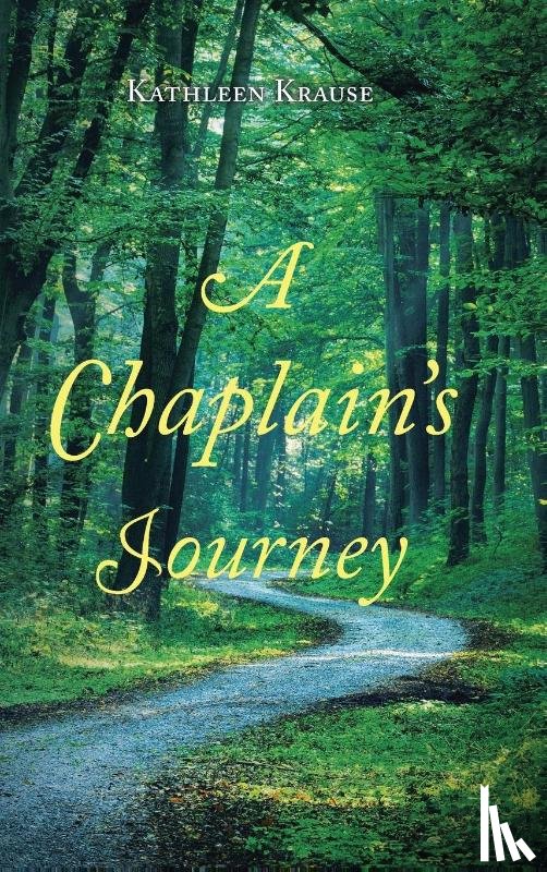 Krause, Kathleen R - A Chaplain's Journey