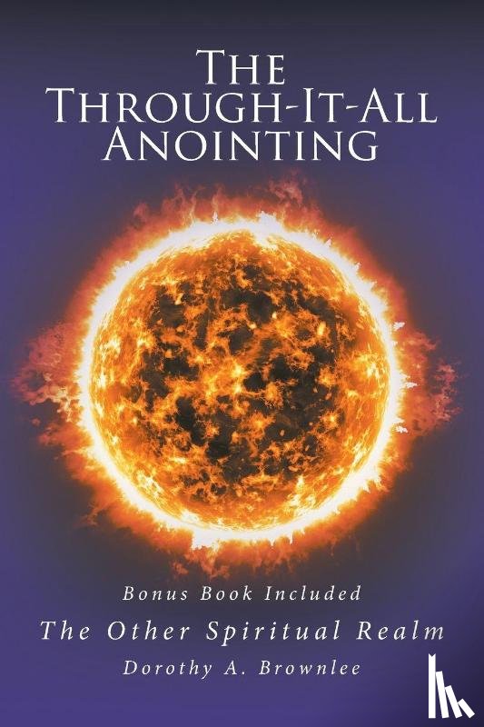 Brownlee, Dorothy A. - The Through-It-All Anointing
