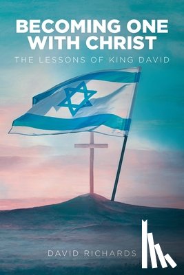 Richards, David - Becoming One with Christ